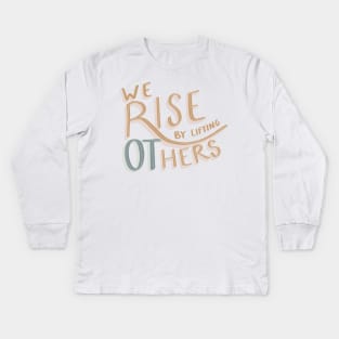 We Rise By Lifting Others, Occupational Therapy OT Month Kids Long Sleeve T-Shirt